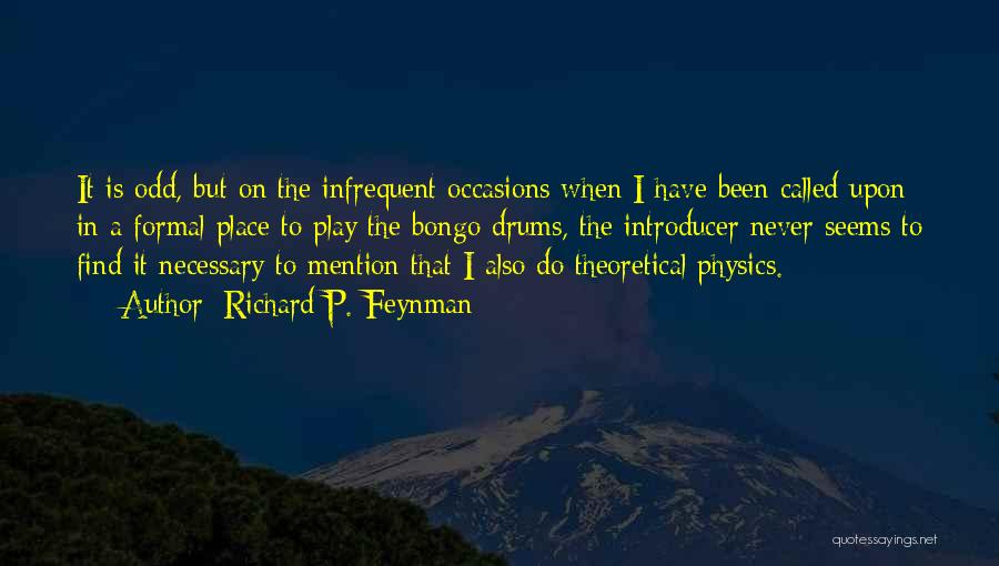 Feynman Physics Quotes By Richard P. Feynman