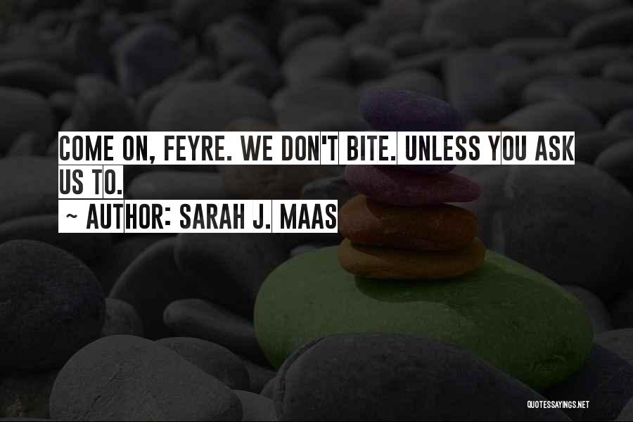 Feyre Quotes By Sarah J. Maas