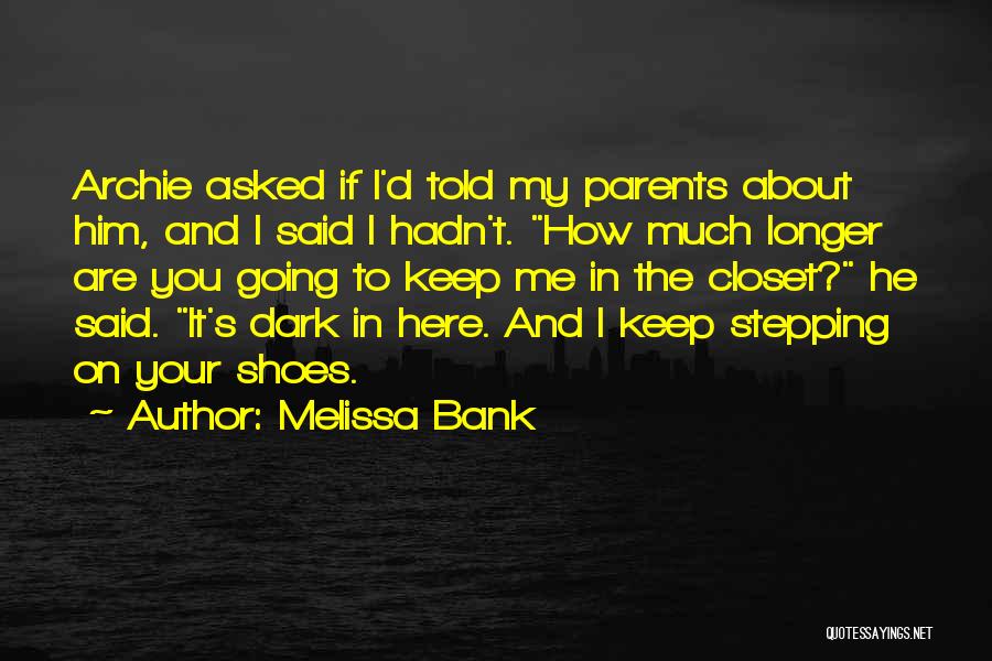 Feyzullah Quotes By Melissa Bank