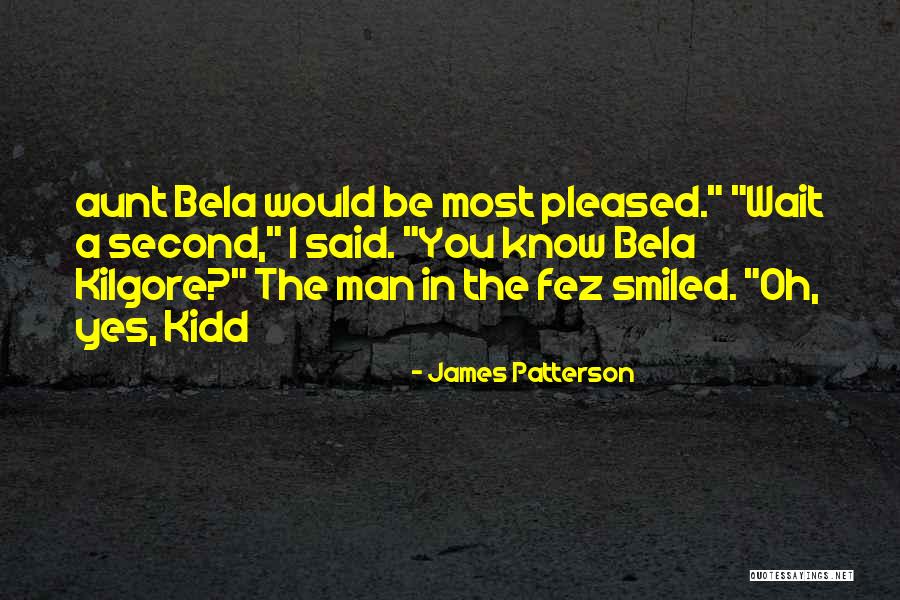 Fez Quotes By James Patterson Fez Quotes By James Patterson