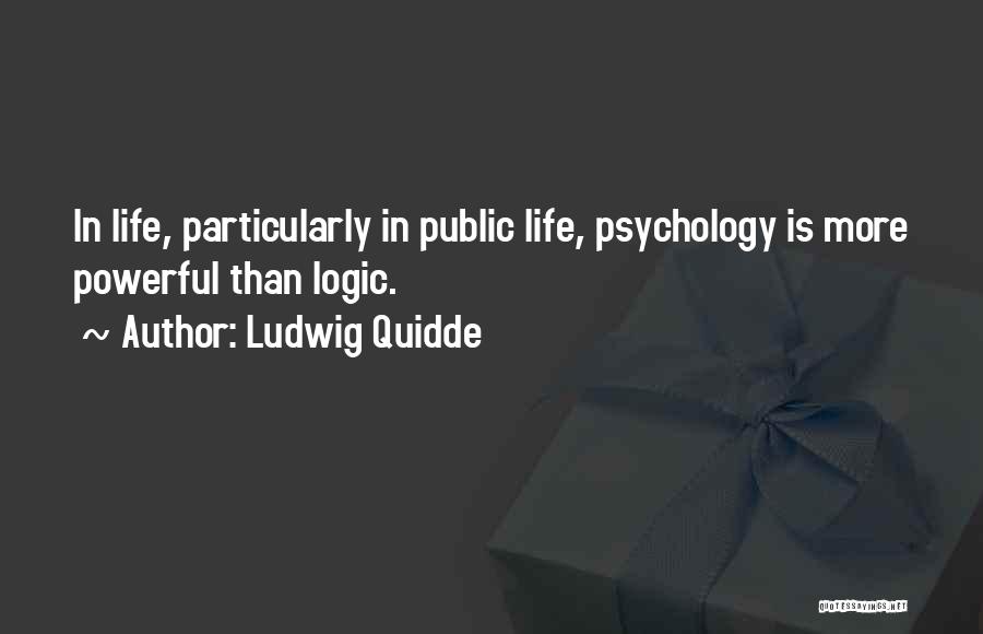 Ffa Leadership Quotes By Ludwig Quidde