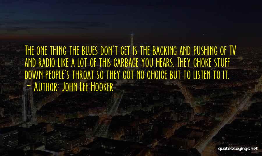 Ffl Quotes By John Lee Hooker