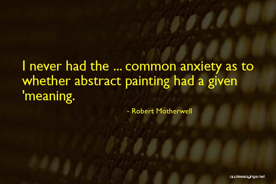 Fggkj Quotes By Robert Motherwell Fggkj Quotes By Robert Motherwell