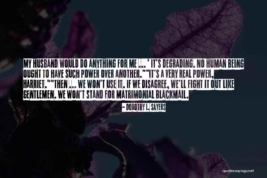 Fhlth Quotes By Dorothy L. Sayers Fhlth Quotes By Dorothy L. Sayers