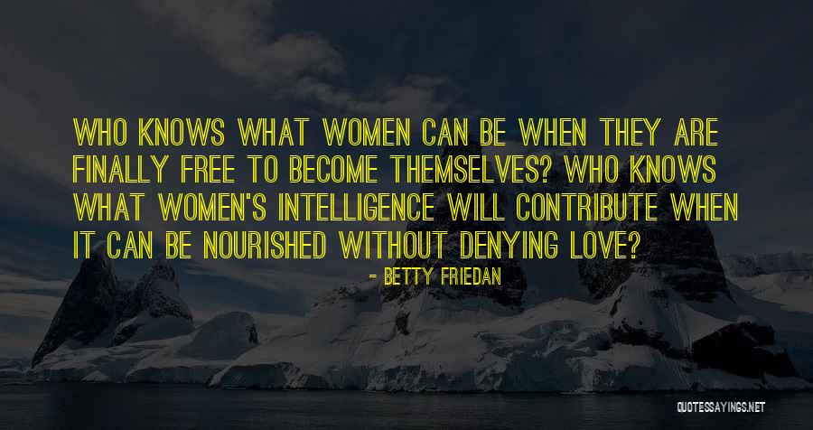Fiaht Quotes By Betty Friedan Fiaht Quotes By Betty Friedan