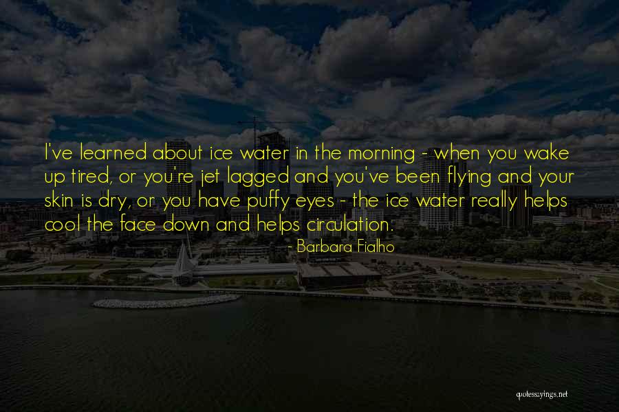 Fialho Barbara Quotes By Barbara Fialho Fialho Barbara Quotes By Barbara Fialho