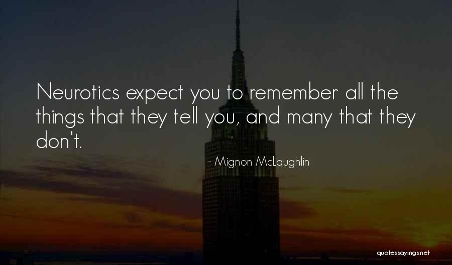 Fiamos Victoria Quotes By Mignon McLaughlin Fiamos Victoria Quotes By Mignon McLaughlin