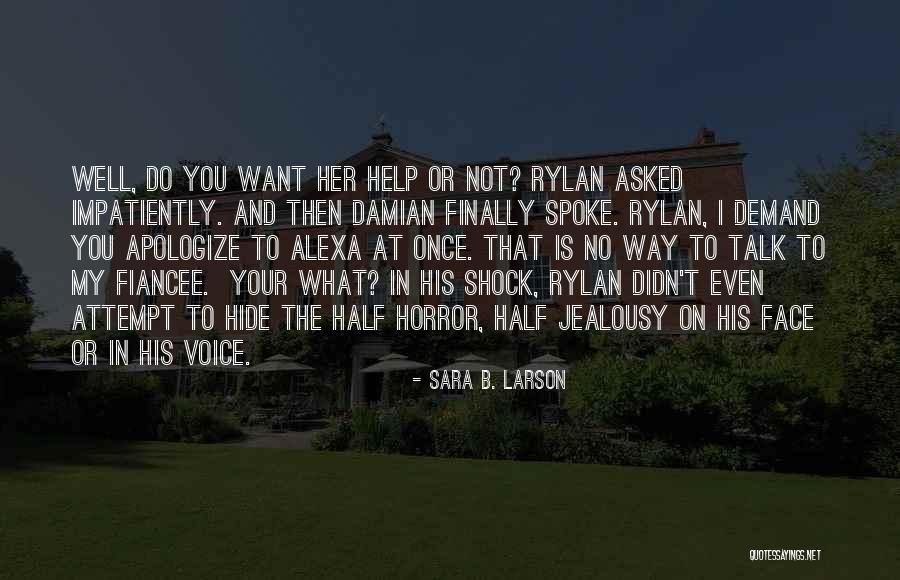 Fianc E Quotes By Sara B. Larson Fianc E Quotes By Sara B. Larson
