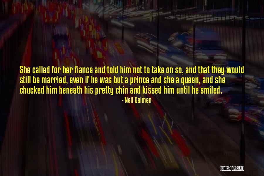 Fiance Her Quotes By Neil Gaiman Fiance Her Quotes By Neil Gaiman