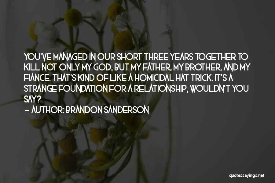 Fiance's Quotes By Brandon Sanderson