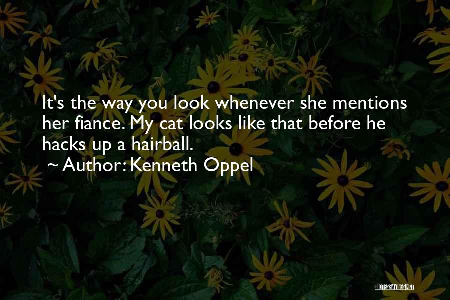 Fiance's Quotes By Kenneth Oppel