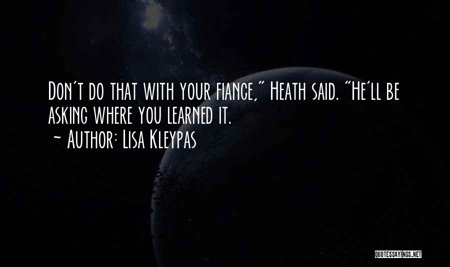 Fiance's Quotes By Lisa Kleypas