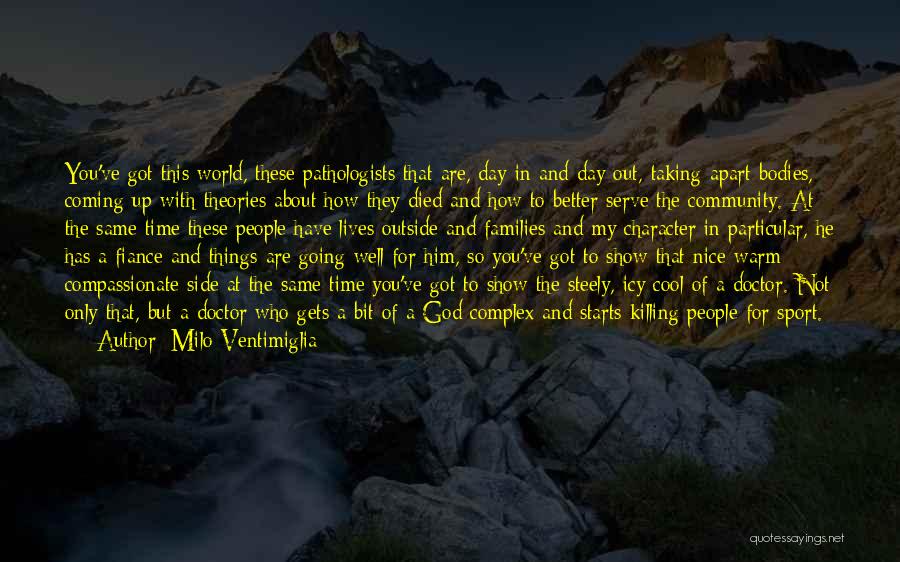 Fiance's Quotes By Milo Ventimiglia