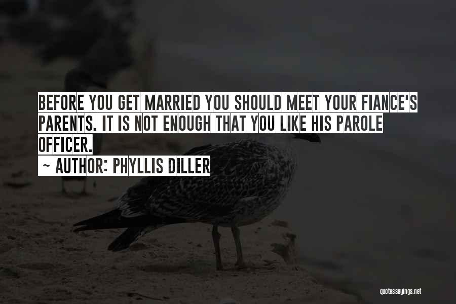 Fiance's Quotes By Phyllis Diller