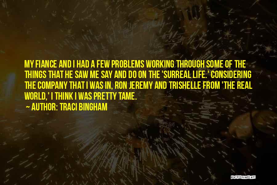 Fiance's Quotes By Traci Bingham