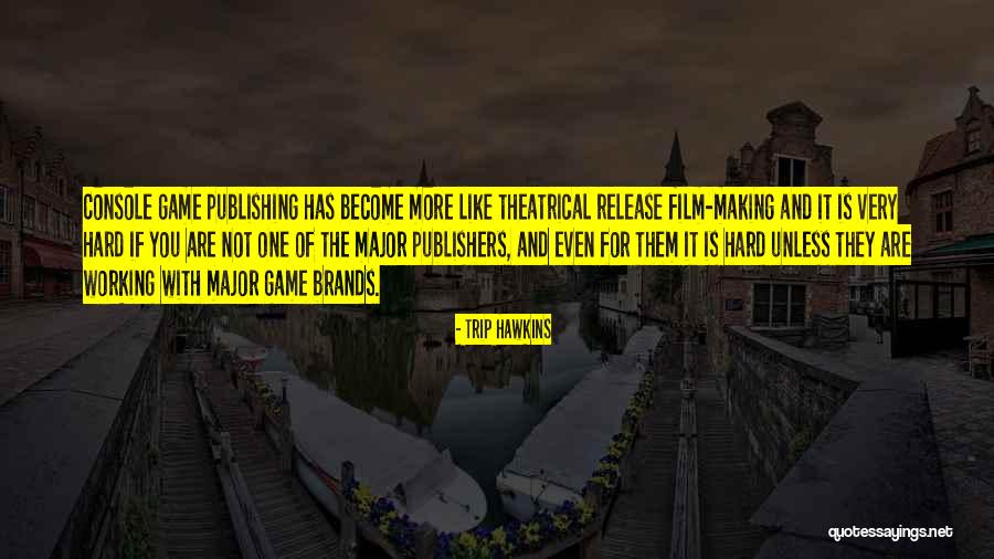 Fianco Fascia Quotes By Trip Hawkins Fianco Fascia Quotes By Trip Hawkins