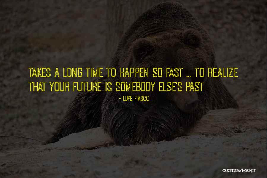 Fiasco Quotes By Lupe Fiasco Fiasco Quotes By Lupe Fiasco