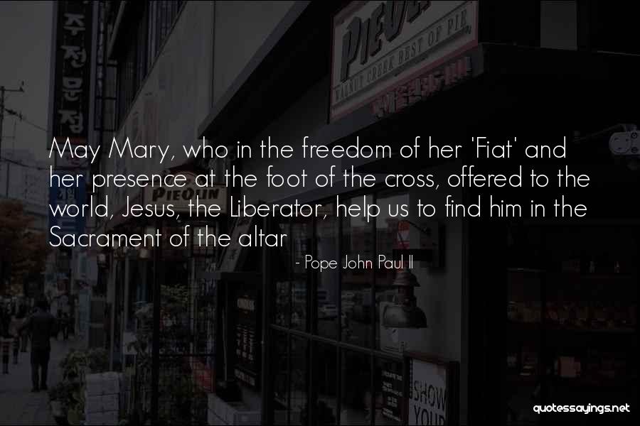 Fiat Quotes By Pope John Paul II Fiat Quotes By Pope John Paul II