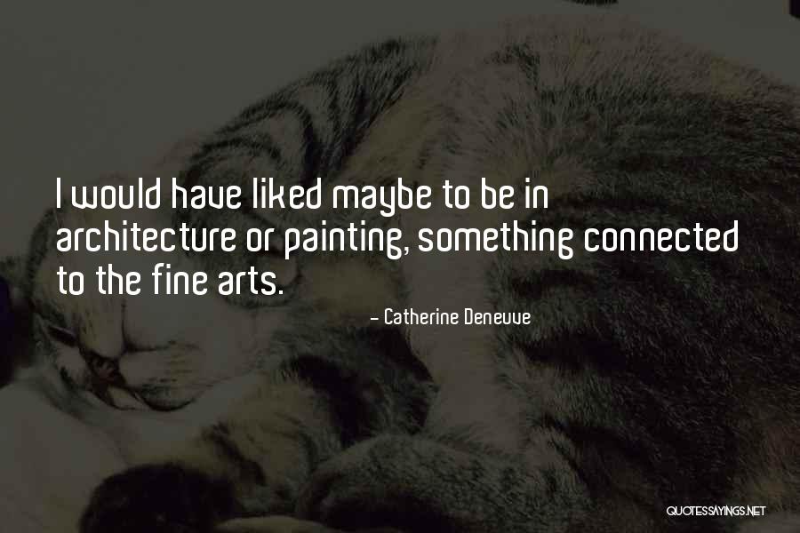 Fiatal Pin K Quotes By Catherine Deneuve Fiatal Pin K Quotes By Catherine Deneuve