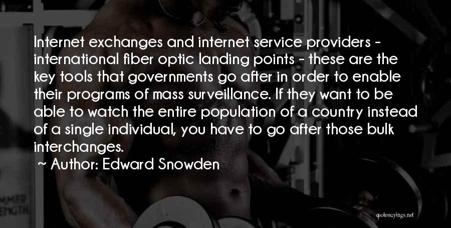 Fiber Internet Quotes By Edward Snowden