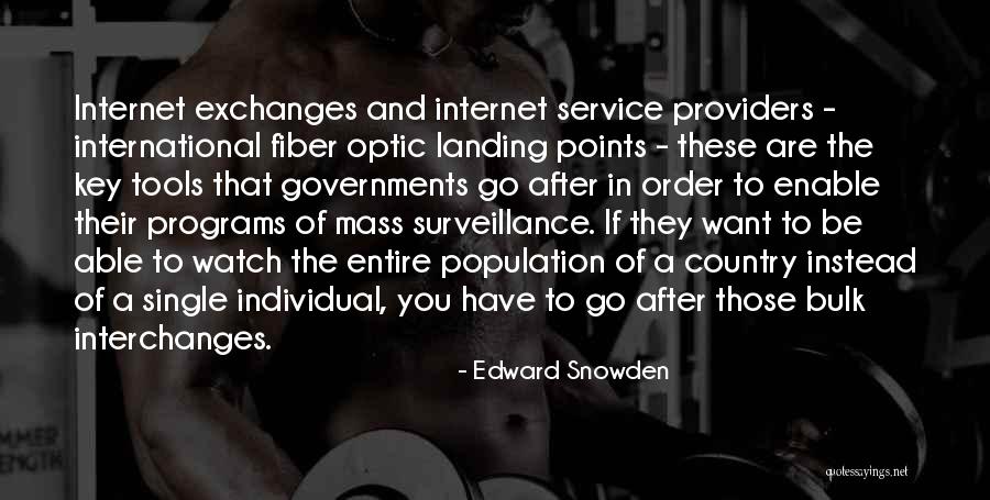 Fiber Internet Quotes By Edward Snowden