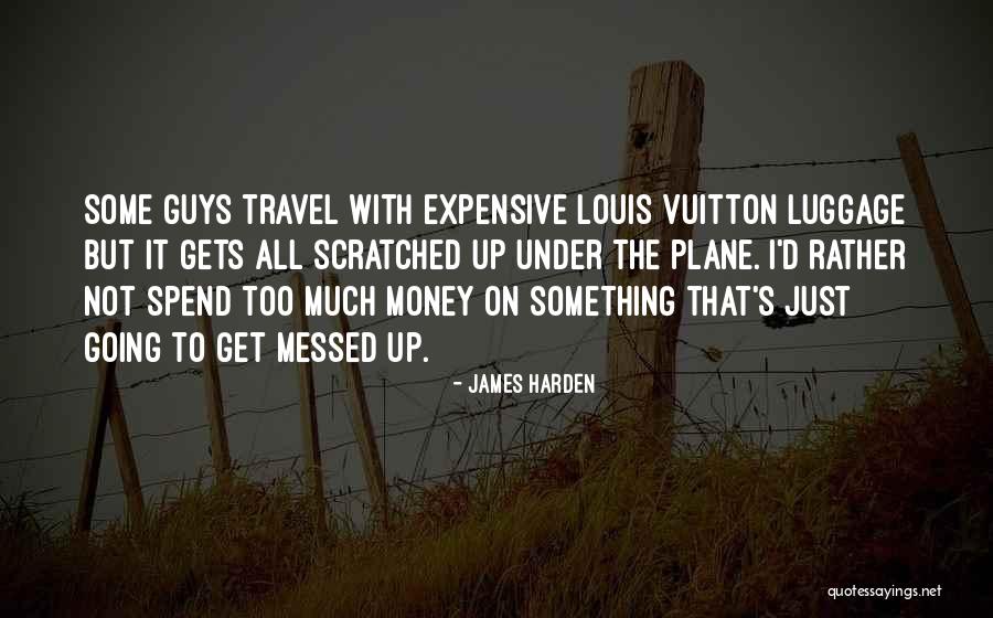 Fibras Textiles Quotes By James Harden Fibras Textiles Quotes By James Harden
