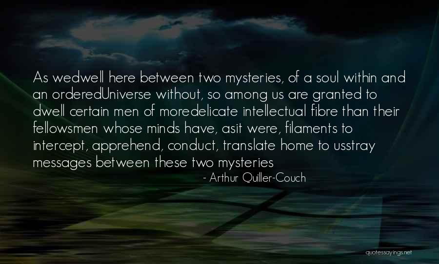 Fibre Quotes By Arthur Quiller-Couch Fibre Quotes By Arthur Quiller-Couch