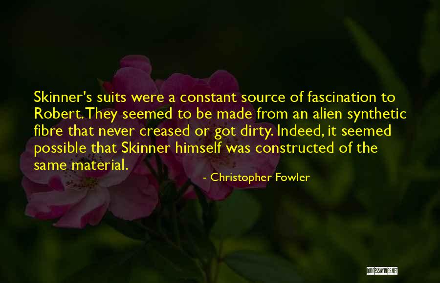 Fibre Quotes By Christopher Fowler