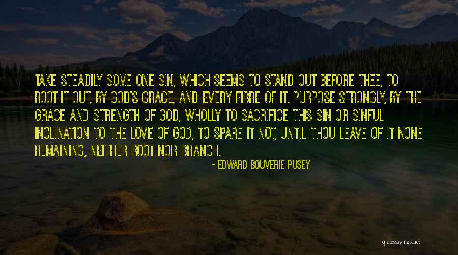 Fibre Quotes By Edward Bouverie Pusey Fibre Quotes By Edward Bouverie Pusey
