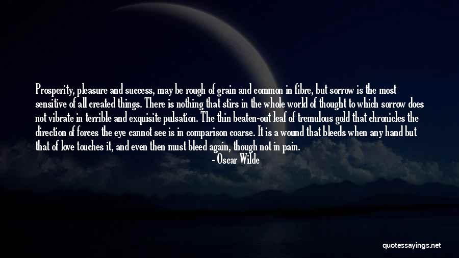 Fibre Quotes By Oscar Wilde