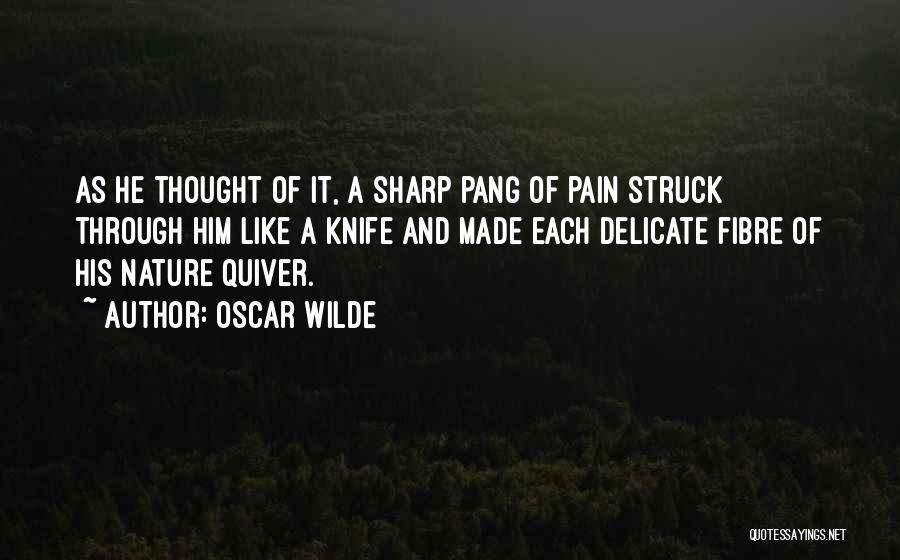 Fibre Quotes By Oscar Wilde