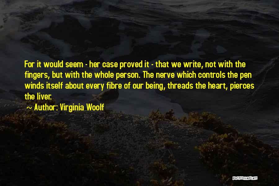 Fibre Quotes By Virginia Woolf