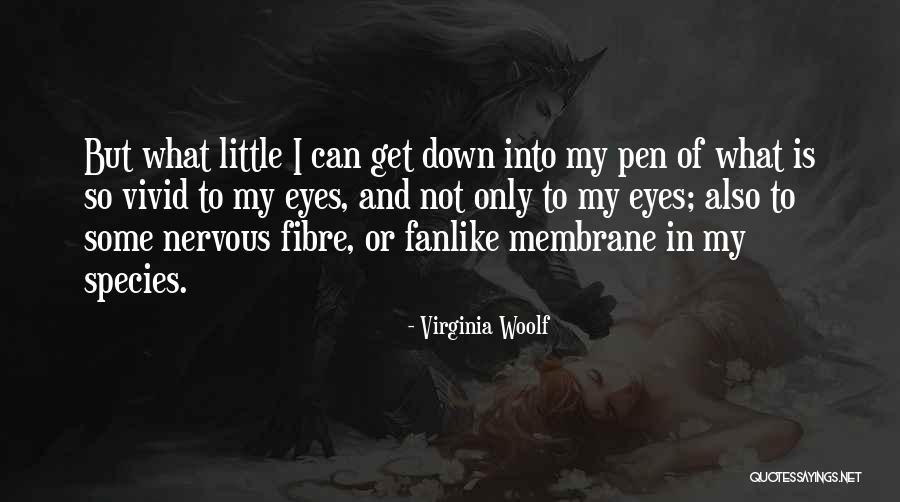 Fibre Quotes By Virginia Woolf