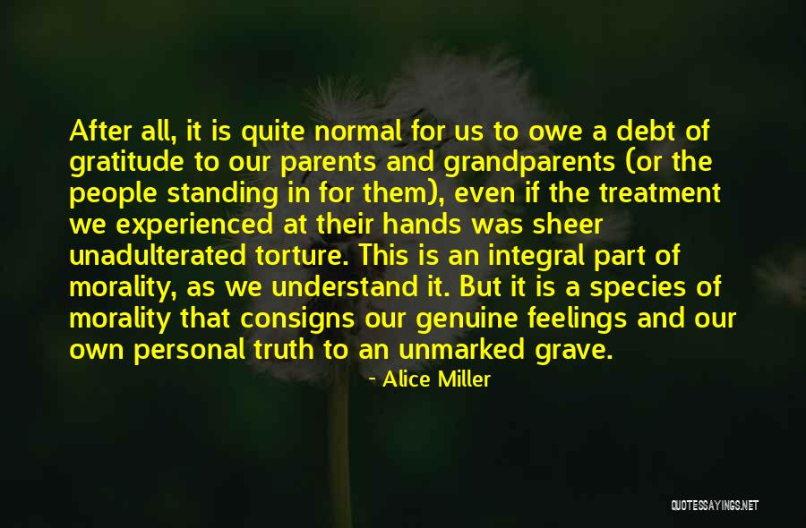 Ficamos Pelados Quotes By Alice Miller Ficamos Pelados Quotes By Alice Miller