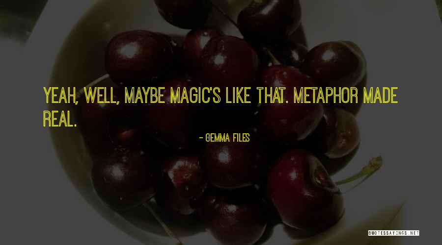 Ficao Quotes By Gemma Files Ficao Quotes By Gemma Files