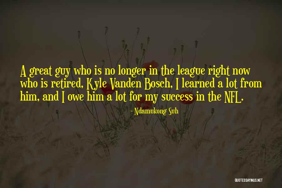 Ficatul Doare Quotes By Ndamukong Suh Ficatul Doare Quotes By Ndamukong Suh
