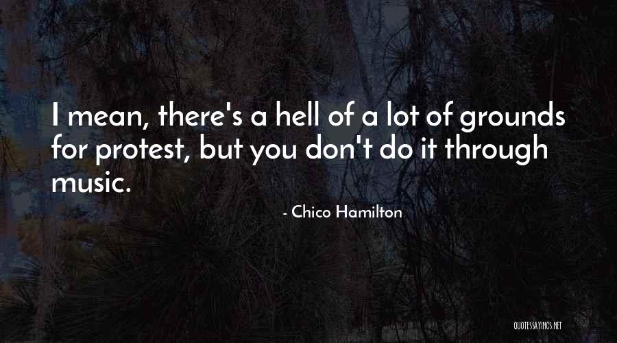 Ficciones Author Quotes By Chico Hamilton Ficciones Author Quotes By Chico Hamilton