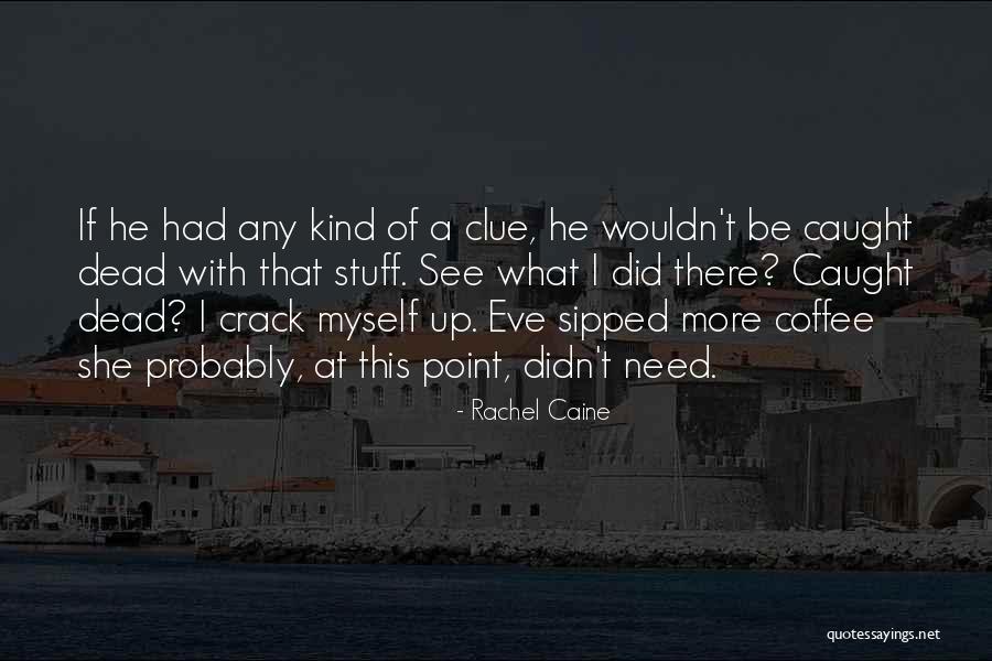 Ficele Colier Quotes By Rachel Caine Ficele Colier Quotes By Rachel Caine