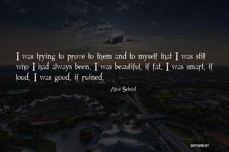 Fichet Security Quotes By Alice Sebold Fichet Security Quotes By Alice Sebold