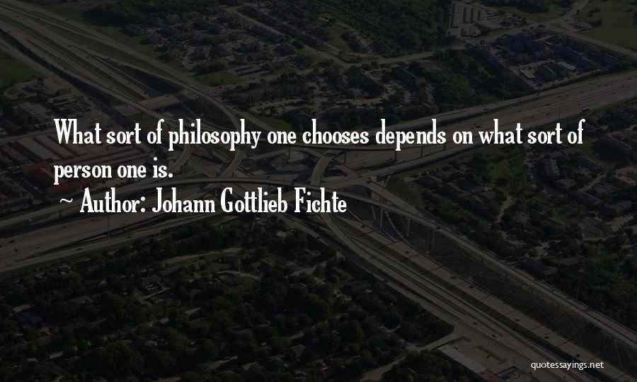 Fichte Quotes By Johann Gottlieb Fichte