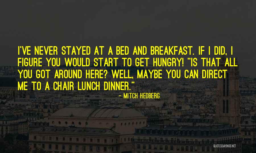 Fichtner Mainwaring Quotes By Mitch Hedberg Fichtner Mainwaring Quotes By Mitch Hedberg