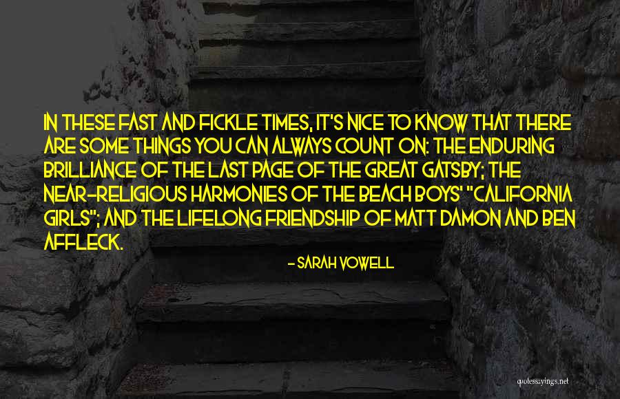 Fickle Friendship Quotes By Sarah Vowell Fickle Friendship Quotes By Sarah Vowell
