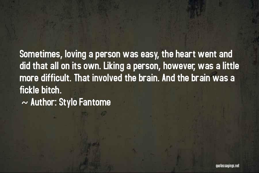 Fickle Heart Quotes By Stylo Fantome