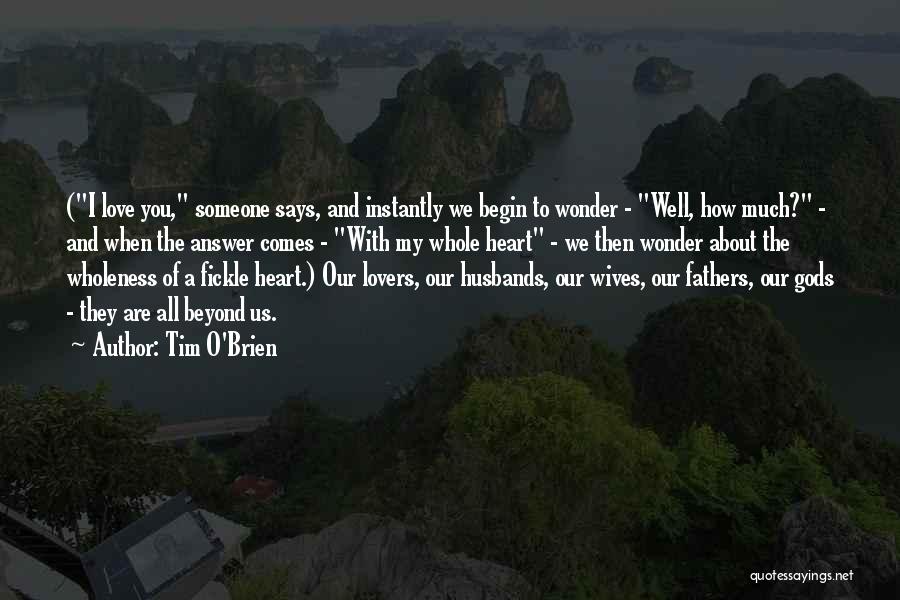 Fickle Heart Quotes By Tim O'Brien