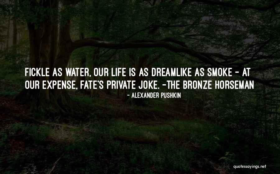 Fickle Life Quotes By Alexander Pushkin Fickle Life Quotes By Alexander Pushkin