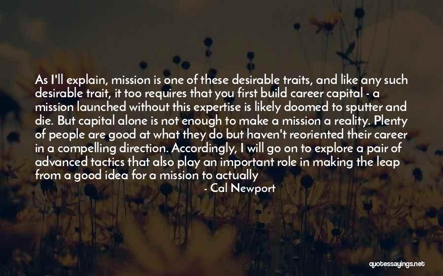 Fickle Life Quotes By Cal Newport Fickle Life Quotes By Cal Newport
