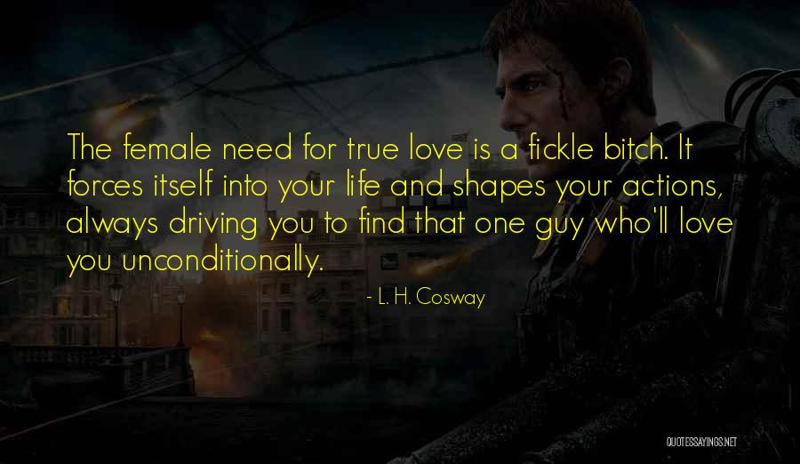Fickle Life Quotes By L. H. Cosway Fickle Life Quotes By L. H. Cosway