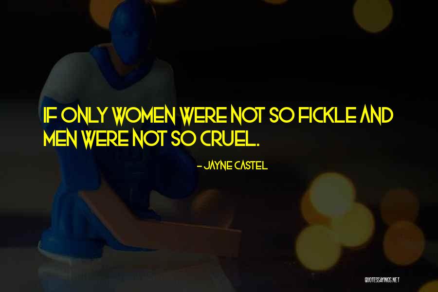 Fickle Women Quotes By Jayne Castel Fickle Women Quotes By Jayne Castel