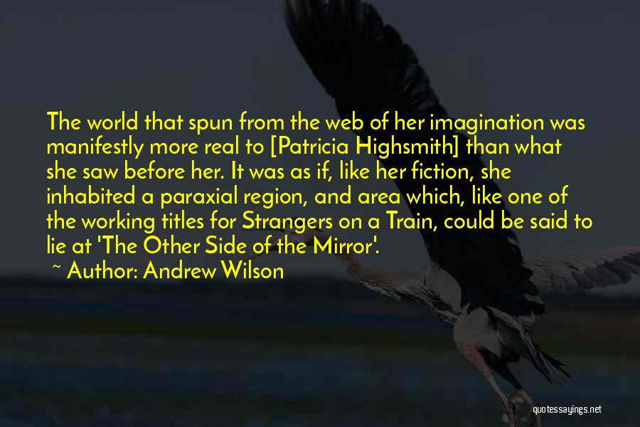 Fiction And Reality Quotes By Andrew Wilson