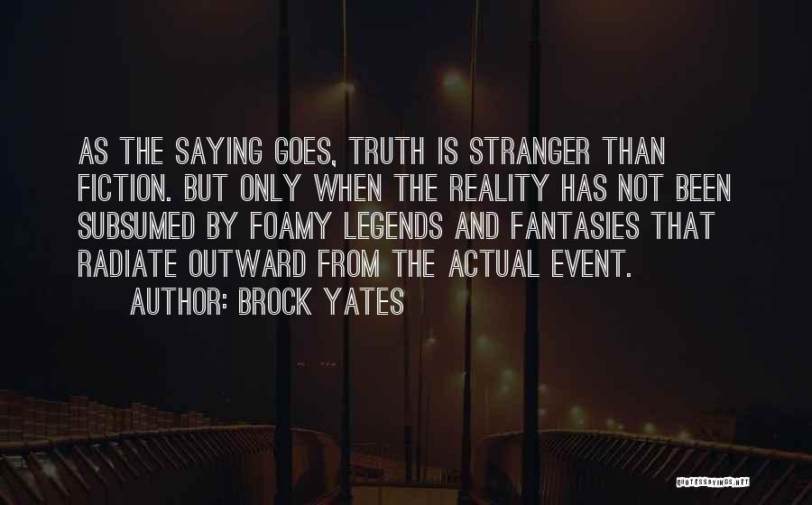 Fiction And Reality Quotes By Brock Yates